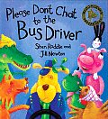 Please Dont Chat To The Bus Driver