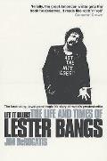 Let It Blurt the Life & Times of Lester Bangs