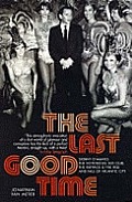 Last Good Time Skinny D Amato The Notorious 500 Club The Ratpack & The Rise & Fall Of Atlantic City