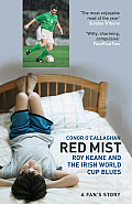 Red Mist Roy Keane & the Irish World Cup Blues