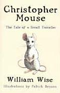 Christopher Mouse The Tale Of A Small Tr