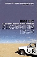 Disarming Iraq The Search For Weapons Of
