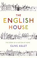 English House The Story of a Nation at Home