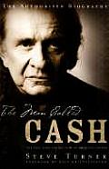Man Called Cash The Life Love & Faith Of