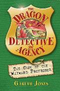 Dragon Detective Agency 02 The Case of the Wayward Professor