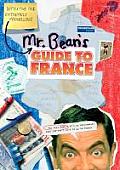 Mr Beans Definitive & Extremely Marvellous Guide to France