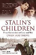 Stalins Children Three Generations of Love & War