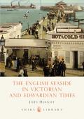 English Seaside in Victorian & Edwardian Times