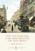 The Victorians and Edwardians on the Move