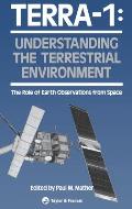Terra- 1: Understanding the Terrestrial Environment: The Role of Earth Observations from Space