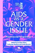 AIDS as a Gender Issue: Psychosocial Perspectives