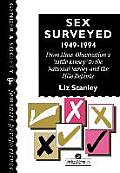 Sex Surveyed, 1949-1994: From Mass-Observation's Little Kinsey To The National Survey And The Hite Reports