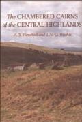 The Chambered Cairns of the Central Highlands: An Inventory of the Structures and Their Contents