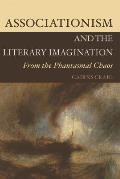 Associationism and the Literary Imagination: From the Phantasmal Chaos