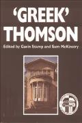 'Greek' Thomson: Neo-Classical Architectural Theory, Buildings & Interiors