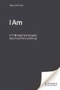 I Am: A Philosophical Inquiry Into First-Person Being