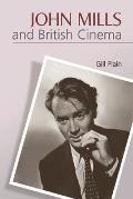 John Mills and British Cinema: Masculinity, Identity and Nation