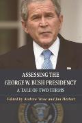 Assessing the George W. Bush Presidency: A Tale of Two Terms