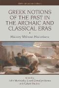 Greek Notions of the Past in the Archaic and Classical Eras
