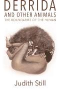 Derrida & Other Animals The Boundaries of the Human