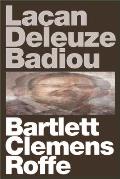 Lacan Deleuze Badiou