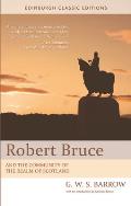 Robert Bruce: And the Community of the Realm of Scotland: An Edinburgh Classic Edition