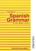 The Key to Spanish Grammar for Key Stages 3 and 4