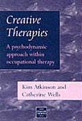 Creative Therapies A Psychodynamic Approach with Occupational Therapy