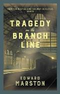 Tragedy on the Branch Line: The Bestselling Victorian Mystery Series