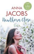 Hawthorn Close: A Heartfelt Story from the Multi-Million Copy Bestselling Author Anna Jacobs