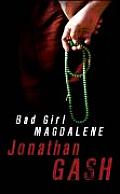 Bad Girl Magdalene