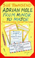 Adrian Mole From Minor To Major The Molie Diaries the First Ten Years