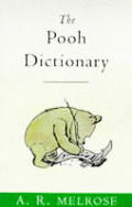 Pooh Dictionary The Complete Guide To The Words Of Pooh & All The Animals In The Forest