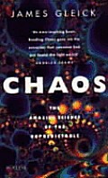 Chaos The Amazing Science Of The Unpredi