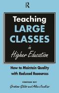 Teaching Large Classes in Higher Education: How to Maintain Quality with Reduced Resources