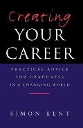 Creating Your Career Practical Advice Fo