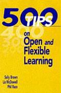500 Tips on Open and Flexible Learning