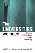 The Universities We Need: Higher Education After Dearing
