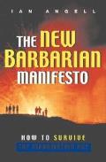 New Barbarian Manifesto How To Survive T