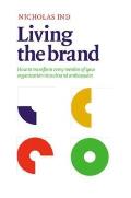 Living The Brand How To Transform Every