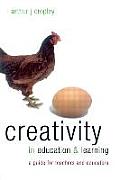 Creativity in Education and Learning: A Guide for Teachers and Educators