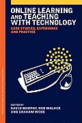 Online Learning and Teaching with Technology: Case Studies, Experience and Practice