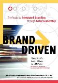 Brand Driven: The Route to Integrated Branding Through Great Leadership