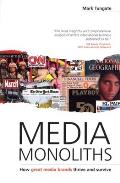 Media Monoliths How Great Media Brands