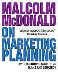 Malcolm Mcdonald On Marketing Planning Understanding Marketing Plans & Strategy