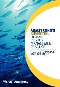 Armstrong's Essential Human Resource Management Practice: A Guide to People Management