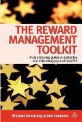 The Reward Management Toolkit: A Step-By-Step Guide to Designing and Delivering Pay and Benefits