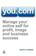 You.com: Manage Your Online Self for Profit, Image and Business Success