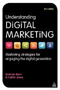 Understanding Digital Marketing Marketing Strategies for Engaging the Digital Generation