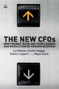 The New Cfos: How Financial Teams and Their Leaders Can Revolutionize Modern Business